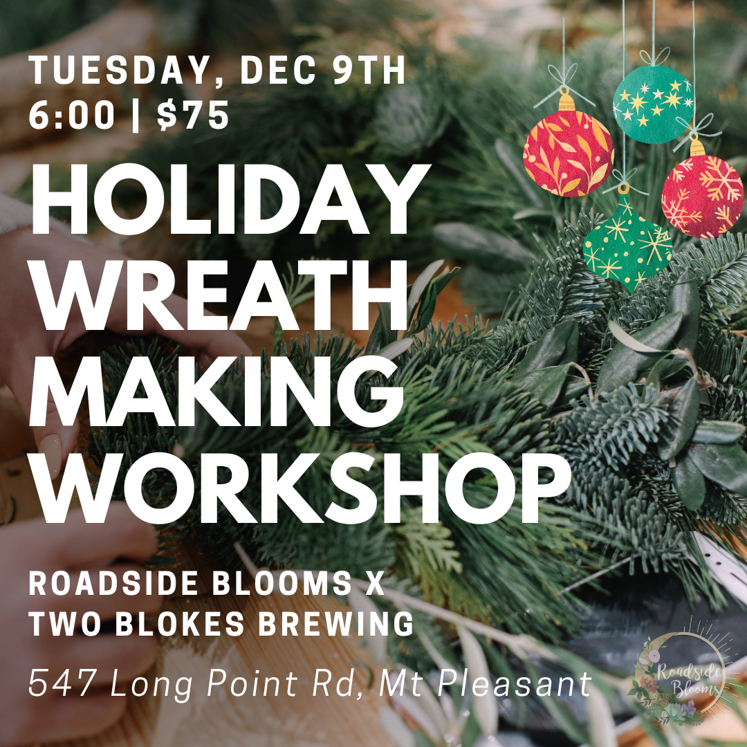 Tuesday, Dec 9th | Holiday Wreath Making X Two Blokes