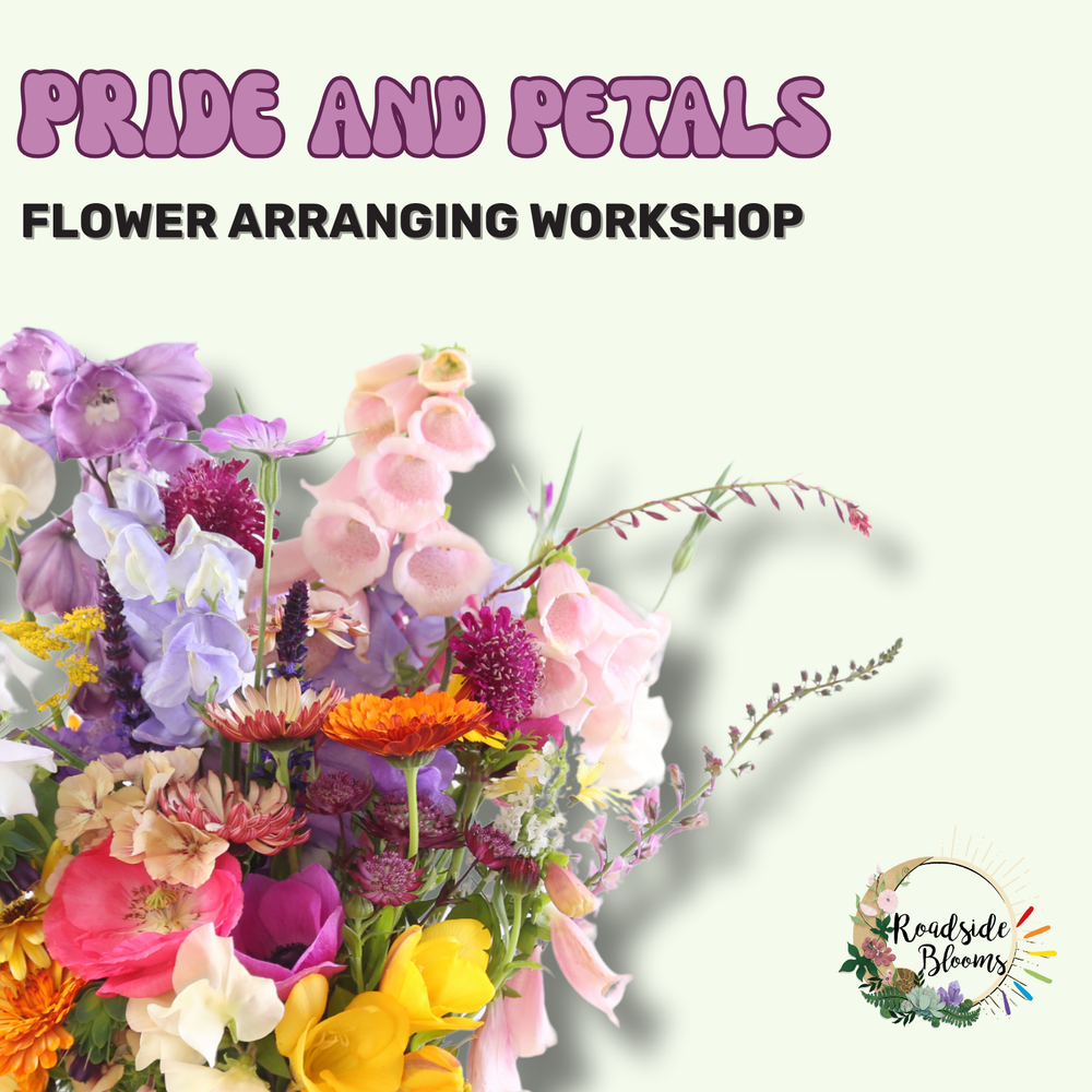 PRIDE & PETALS: A FLOWER ARRANGING CELEBRATION - SATURDAY JUNE 7TH