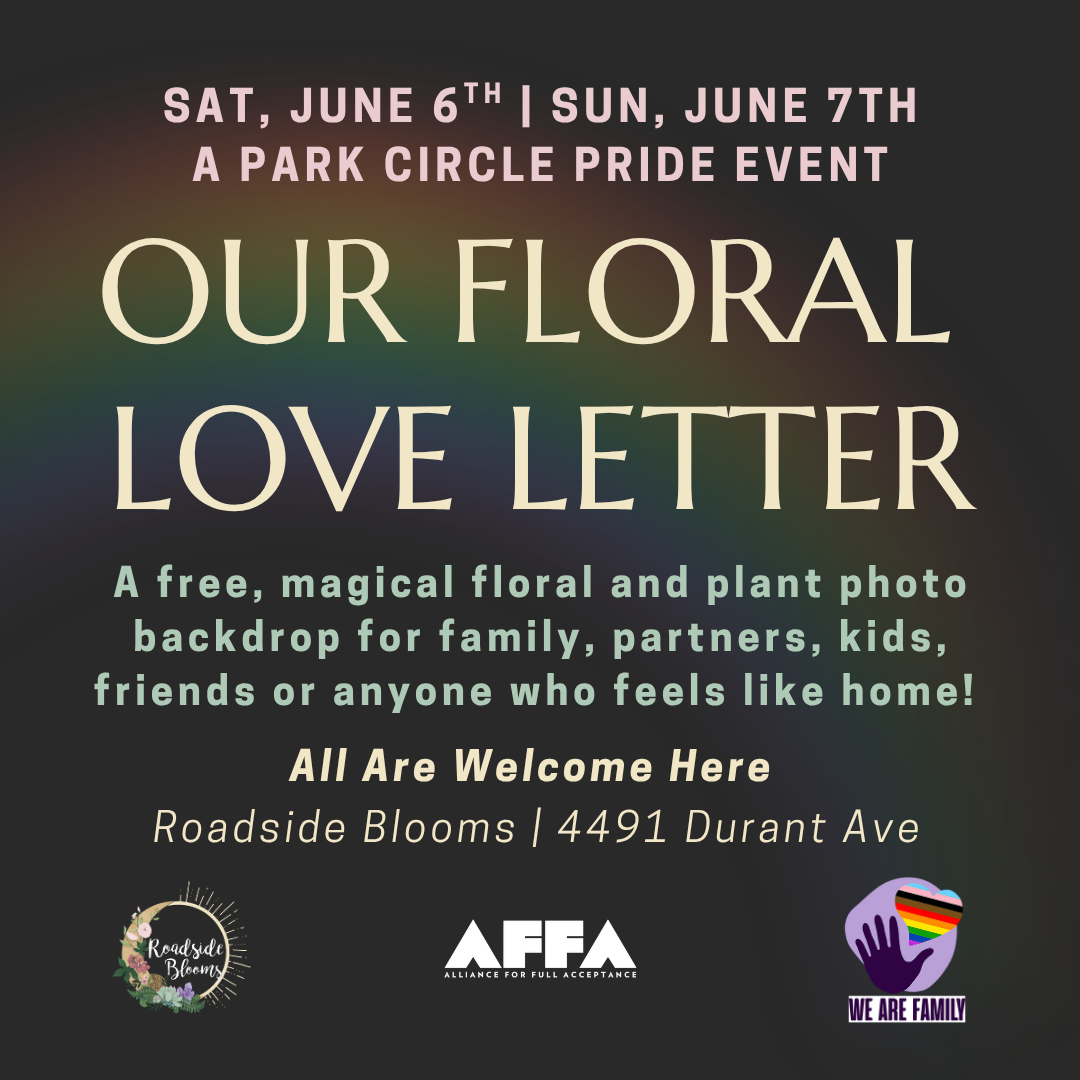 
                  
                    Saturday, June 6th-Sunday, June 7th | Park Circle Pride: Our Floral Love Letter
                  
                