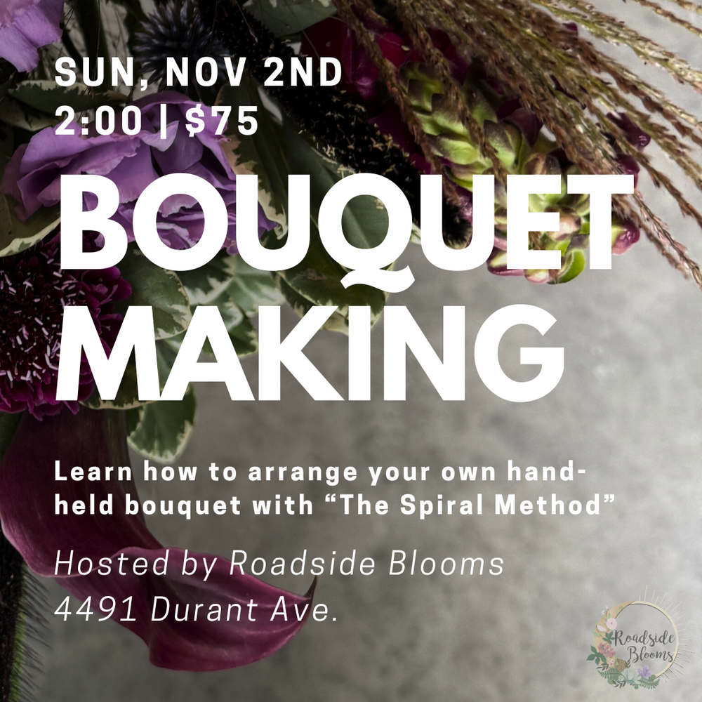 Sunday, Nov 2nd | Bouquet Making